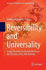 Reversibility and Universality: Essays Presented to Kenichi Morita on the Occasion of his 70th Birthday