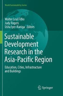 Sustainable Development Research in the Asia-Pacific Region: Education, Cities, Infrastructure and Buildings - cover