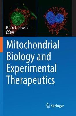 Mitochondrial Biology and Experimental Therapeutics - cover