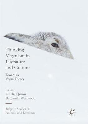Thinking Veganism in Literature and Culture: Towards a Vegan Theory - cover