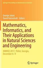 Mathematics, Informatics, and Their Applications in Natural Sciences and Engineering: AMINSE 2017, Tbilisi, Georgia, December 6-9