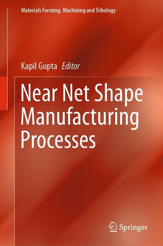 Near Net Shape Manufacturing Processes