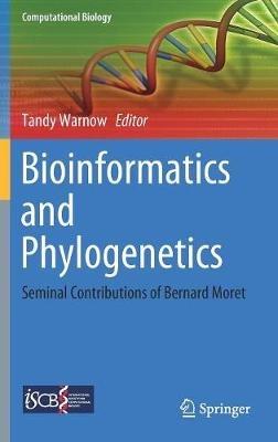 Bioinformatics and Phylogenetics: Seminal Contributions of Bernard Moret - cover