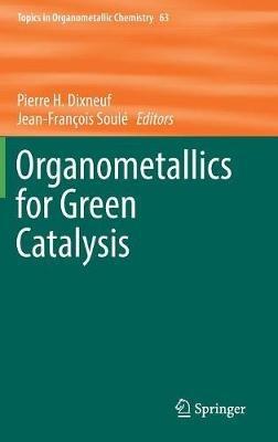 Organometallics for Green Catalysis - cover