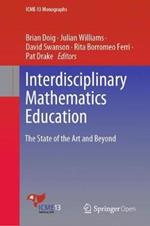 Interdisciplinary Mathematics Education: The State of the Art and Beyond