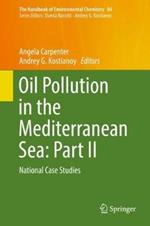 Oil Pollution in the Mediterranean Sea: Part II: National Case Studies