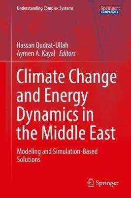 Climate Change and Energy Dynamics in the Middle East: Modeling and Simulation-Based Solutions - cover