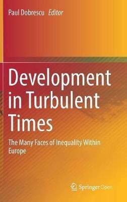 Development in Turbulent Times: The Many Faces of Inequality Within Europe - cover