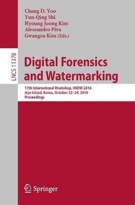 Digital Forensics and Watermarking: 17th International Workshop, IWDW 2018, Jeju Island, Korea, October 22-24, 2018, Proceedings - cover