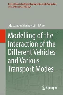 Modelling of the Interaction of the Different Vehicles and Various Transport Modes - cover