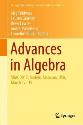 Advances in Algebra: SRAC 2017, Mobile, Alabama, USA, March 17-19 - cover