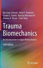 Trauma Biomechanics: An Introduction to Injury Biomechanics