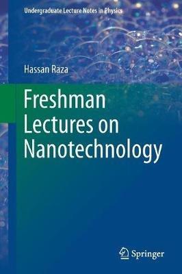 Freshman Lectures on Nanotechnology - Hassan Raza - cover