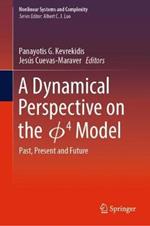 A Dynamical Perspective on the ?4  Model: Past, Present and Future