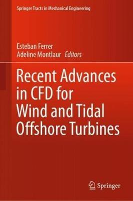 Recent Advances in CFD for Wind and Tidal Offshore Turbines - cover
