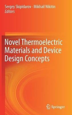 Novel Thermoelectric Materials and Device Design Concepts - cover