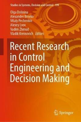 Recent Research in Control Engineering and Decision Making - cover