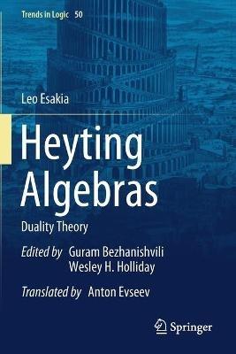 Heyting Algebras: Duality Theory - Leo Esakia - cover