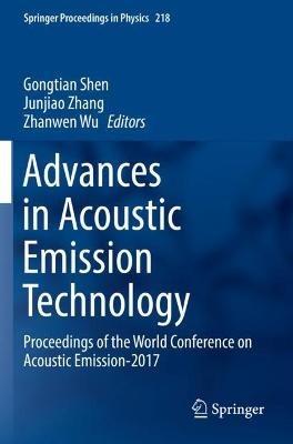 Advances in Acoustic Emission Technology: Proceedings of the World Conference on Acoustic Emission-2017 - cover