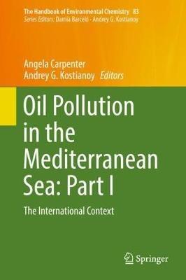 Oil Pollution in the Mediterranean Sea: Part I: The International Context - cover
