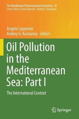 Oil Pollution in the Mediterranean Sea: Part I: The International Context - cover