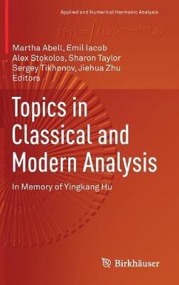 Topics in Classical and Modern Analysis: In Memory of Yingkang Hu - cover