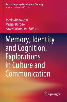 Memory, Identity and Cognition: Explorations in Culture and Communication - cover