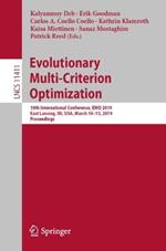 Evolutionary Multi-Criterion Optimization: 10th International Conference, EMO 2019, East Lansing, MI, USA, March 10-13, 2019, Proceedings