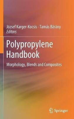 Polypropylene Handbook: Morphology, Blends and Composites - cover
