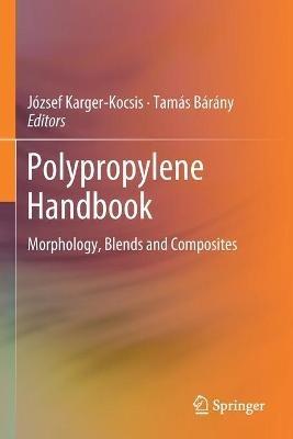 Polypropylene Handbook: Morphology, Blends and Composites - cover