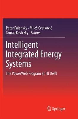 Intelligent Integrated Energy Systems: The PowerWeb Program at TU Delft - cover