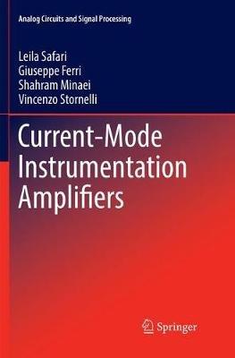 Current-Mode Instrumentation Amplifiers - Leila Safari,Giuseppe Ferri,Shahram Minaei - cover