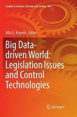 Big Data-driven World: Legislation Issues and Control Technologies - cover