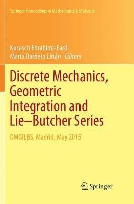 Discrete Mechanics, Geometric Integration and Lie–Butcher Series: DMGILBS, Madrid, May 2015 - cover