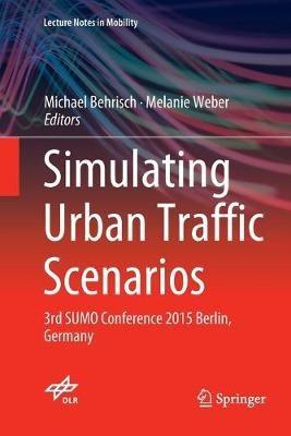 Simulating Urban Traffic Scenarios: 3rd SUMO Conference 2015 Berlin, Germany - cover