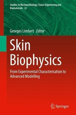 Skin Biophysics: From Experimental Characterisation to Advanced Modelling - cover