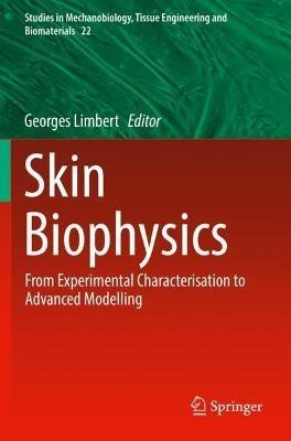 Skin Biophysics: From Experimental Characterisation to Advanced Modelling - cover