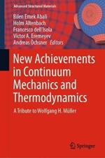 New Achievements in Continuum Mechanics and Thermodynamics: A Tribute to Wolfgang H. Müller