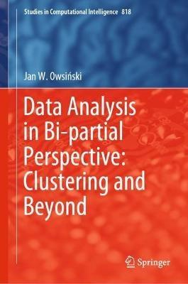 Data Analysis in Bi-partial Perspective: Clustering and Beyond - Jan W. Owsinski - cover
