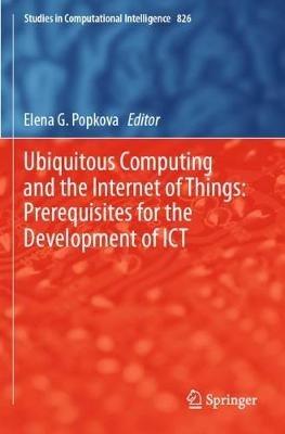 Ubiquitous Computing and the Internet of Things: Prerequisites for the Development of ICT - cover
