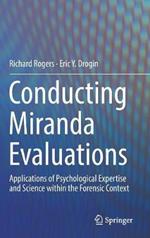 Conducting Miranda Evaluations: Applications of Psychological Expertise and Science within the Forensic Context