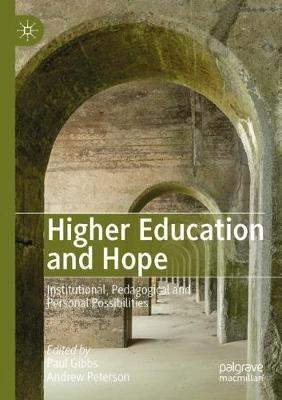 Higher Education and Hope: Institutional, Pedagogical and Personal Possibilities - cover