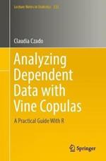 Analyzing Dependent Data with Vine Copulas: A Practical Guide With R