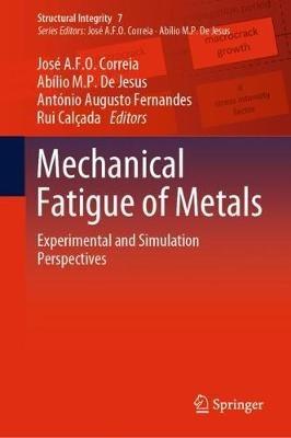 Mechanical Fatigue of Metals: Experimental and Simulation Perspectives - cover