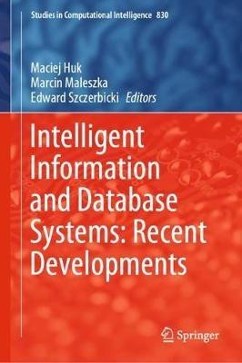 Intelligent Information and Database Systems: Recent Developments - cover