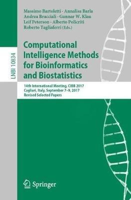 Computational Intelligence Methods for Bioinformatics and Biostatistics: 14th International Meeting, CIBB 2017, Cagliari, Italy, September 7-9, 2017, Revised Selected Papers - cover