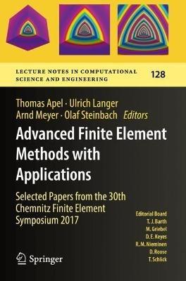 Advanced Finite Element Methods with Applications: Selected Papers from the 30th Chemnitz Finite Element Symposium 2017 - cover