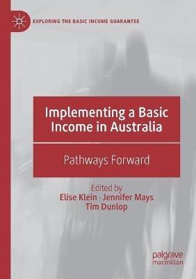 Implementing a Basic Income in Australia: Pathways Forward - cover