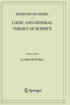 Logic and General Theory of Science - Edmund Husserl - cover