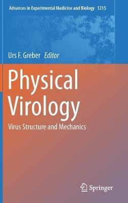 Physical Virology: Virus Structure and Mechanics - cover